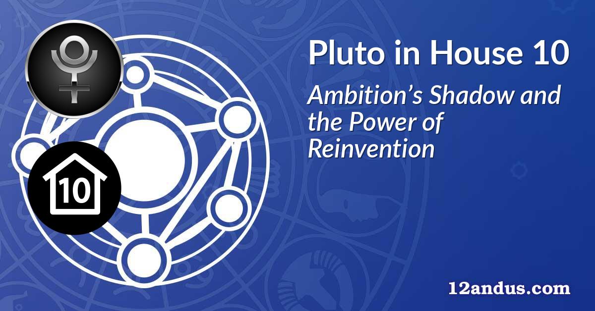 Pluto in House 10