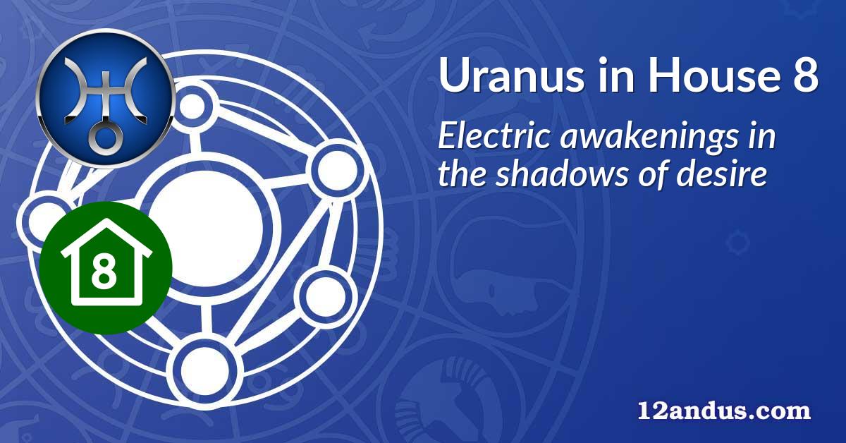 Uranus in House 8
