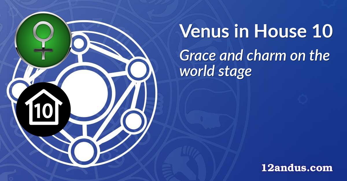 Venus in House 10