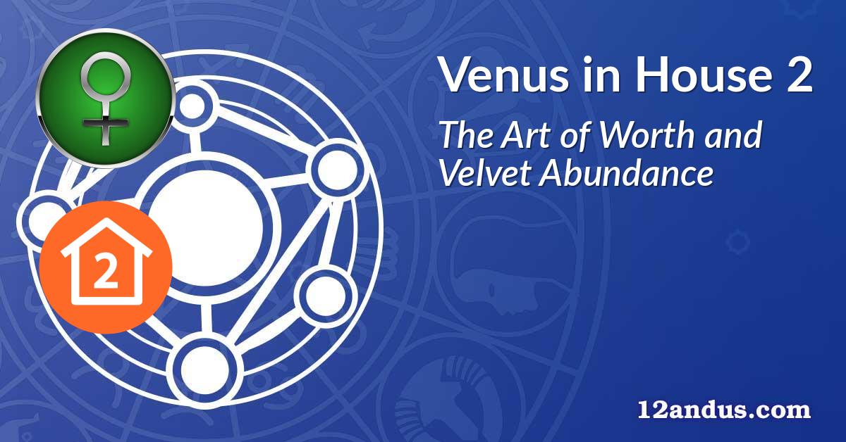 Venus in House 2