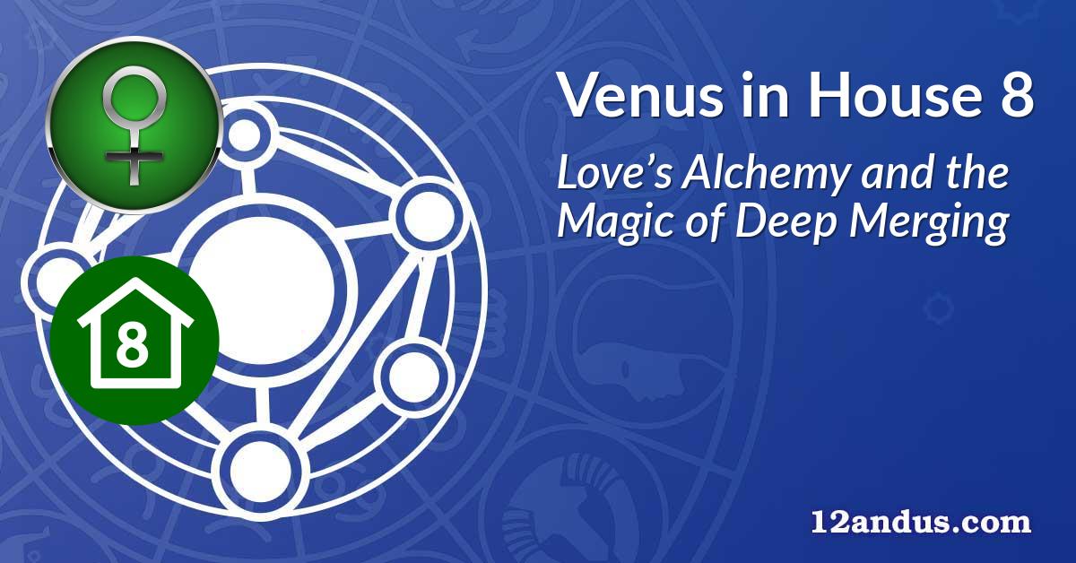 Venus in House 8