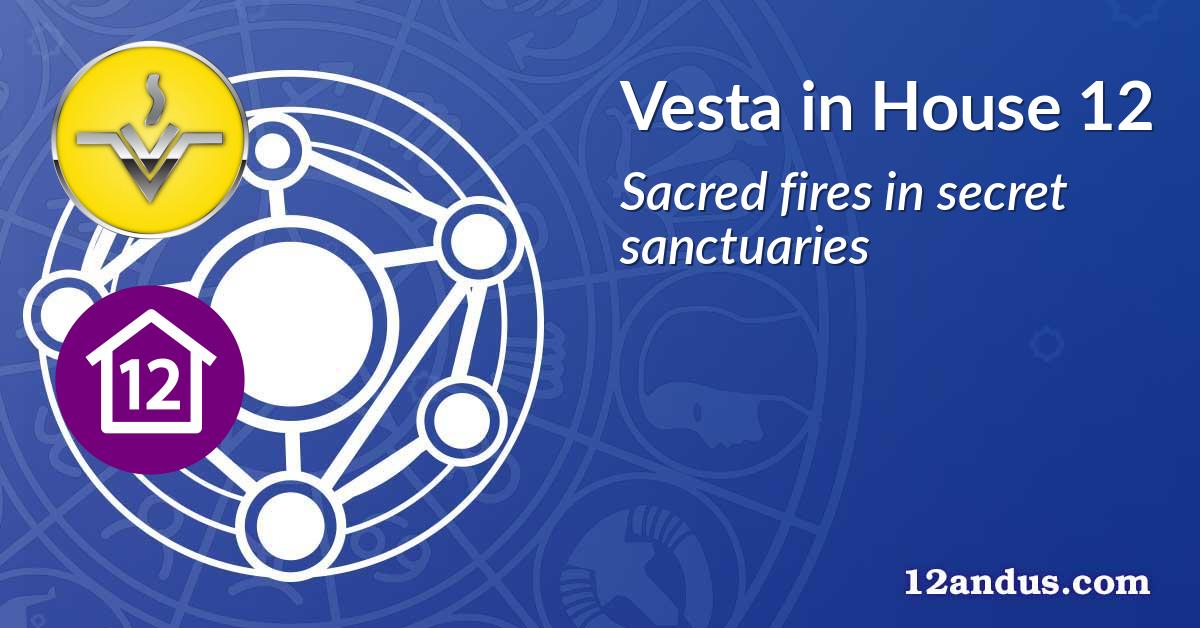 Vesta in House 12