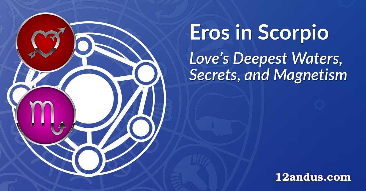 Eros in Scorpio