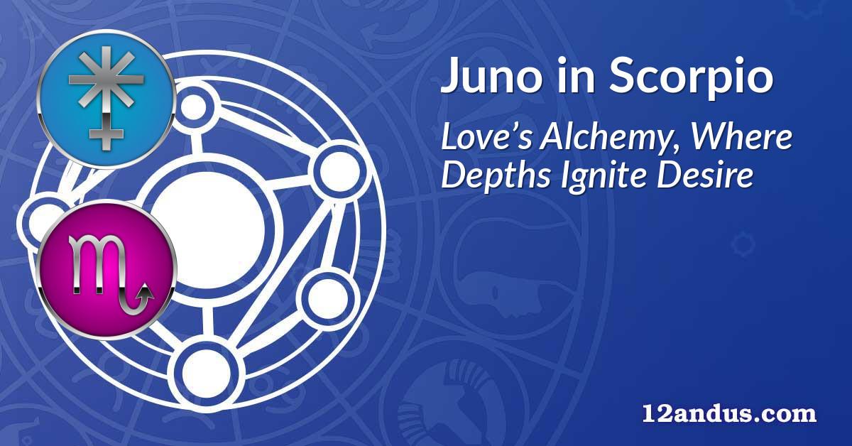 Juno in Scorpio