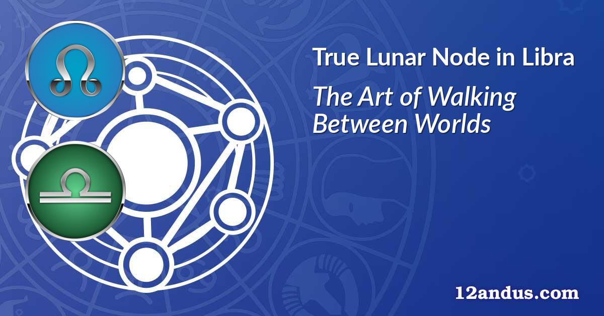 Lunar Node in Libra