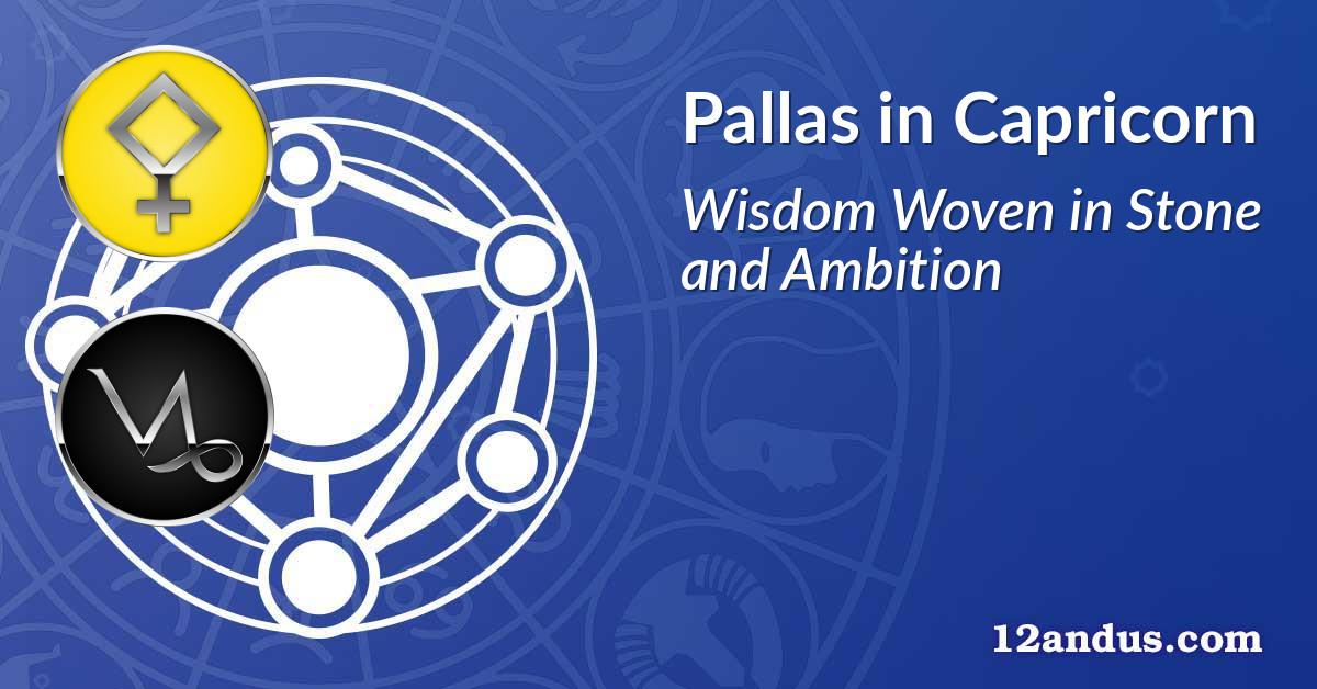 Pallas in Capricorn