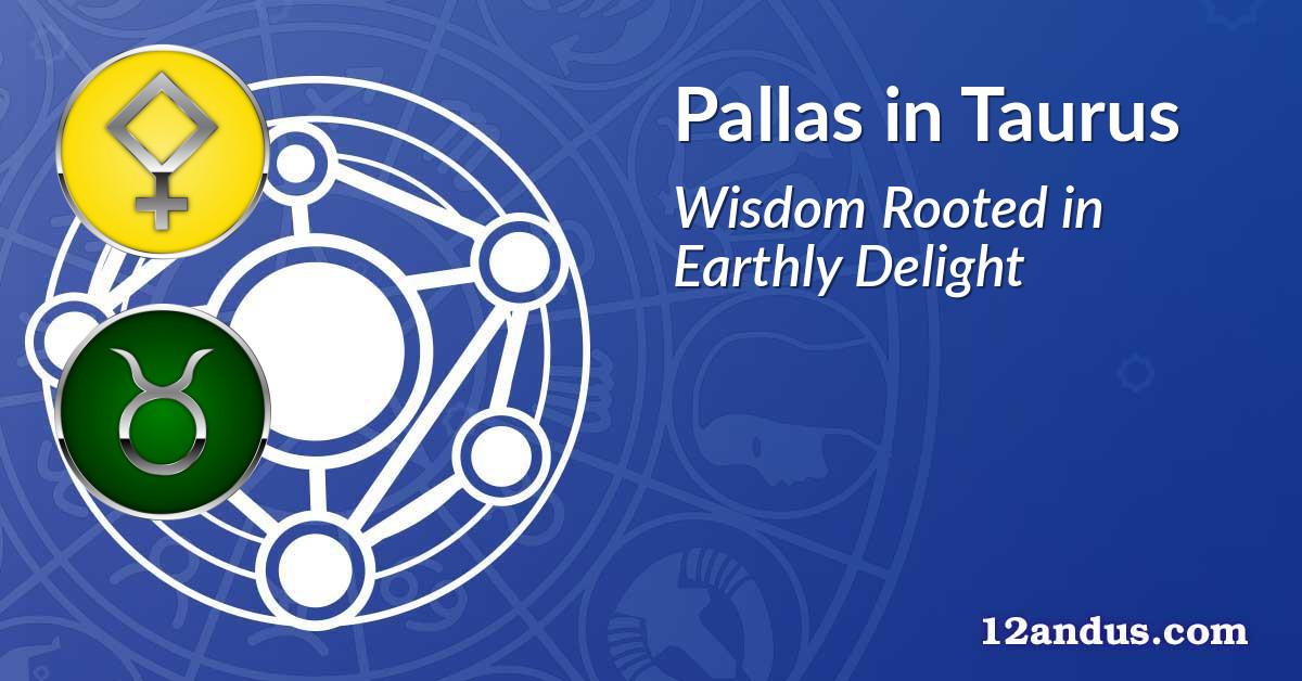 Pallas in Taurus