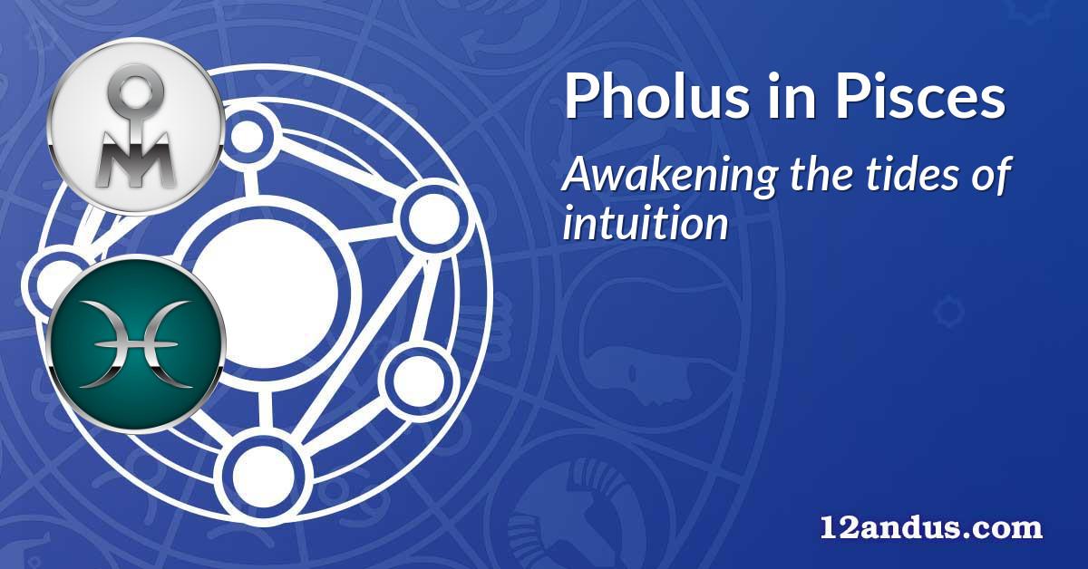 Pholus in Pisces