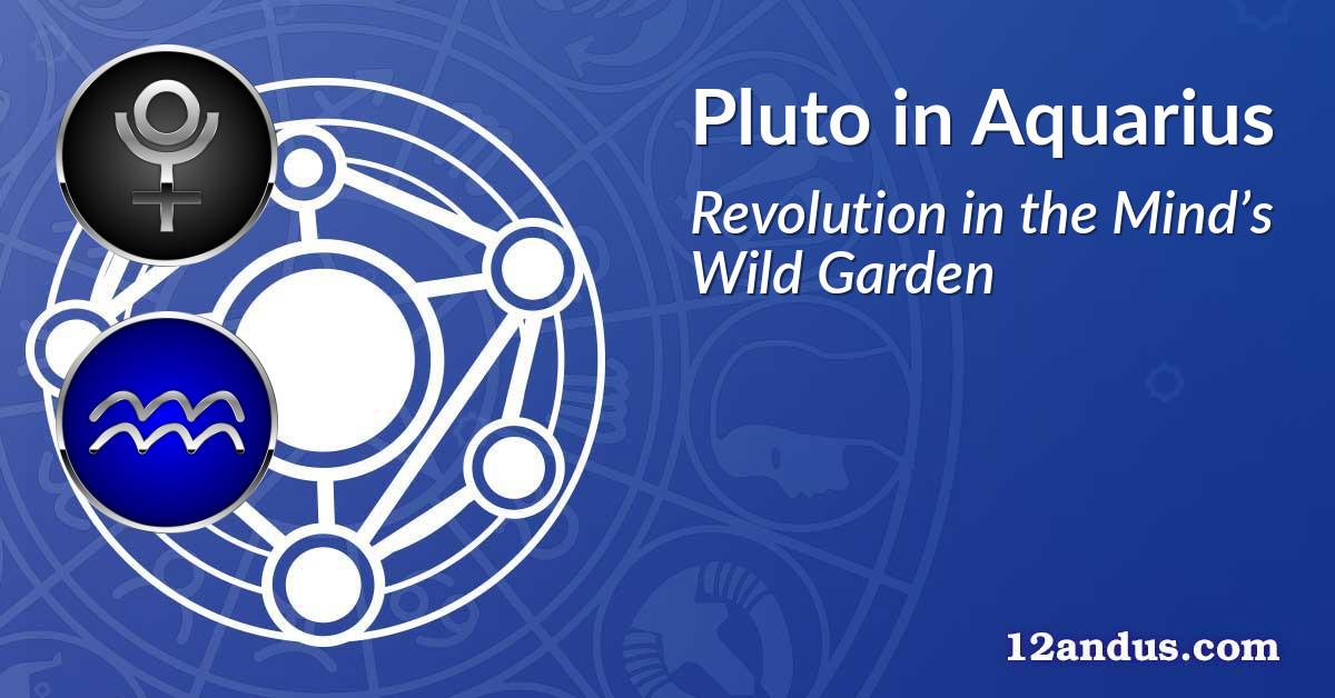 Pluto in Aquarius