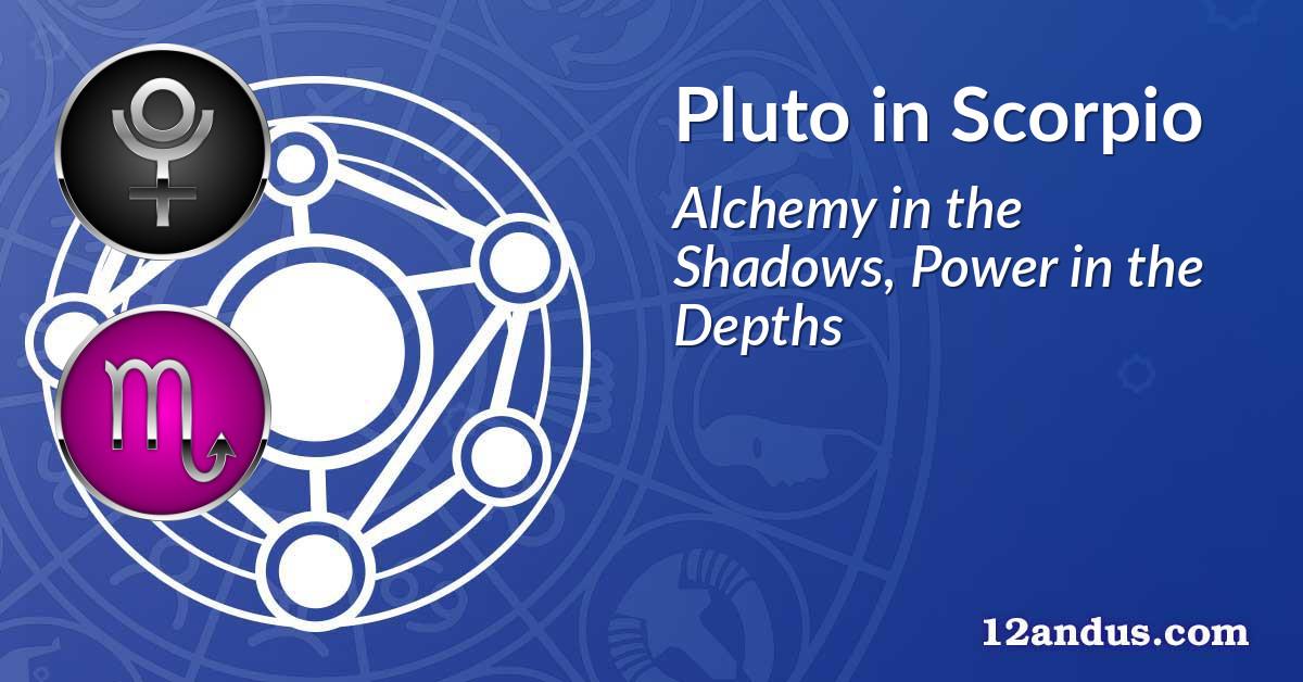 Pluto in Scorpio