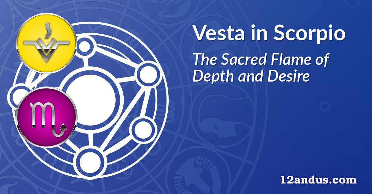Vesta in Scorpio