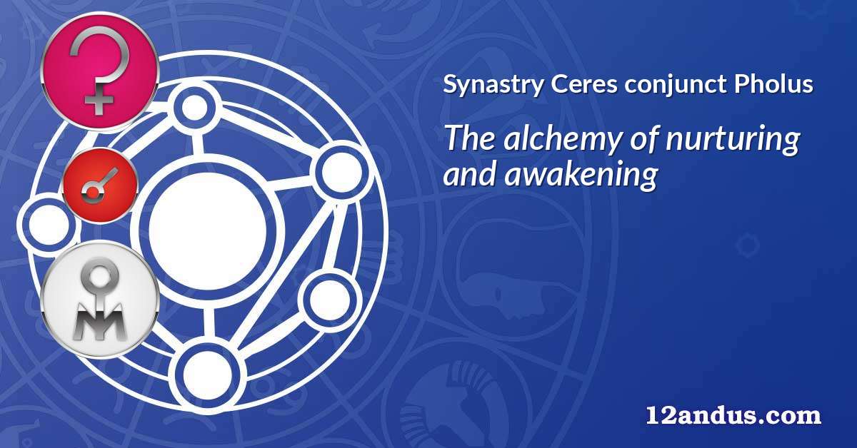 Ceres conjunct Pholus in the synastry chart