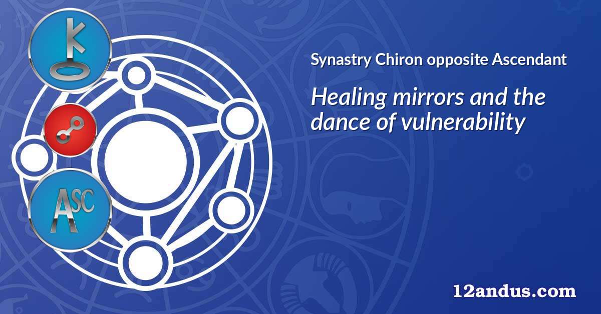 Chiron opposite Ascendant in the synastry chart
