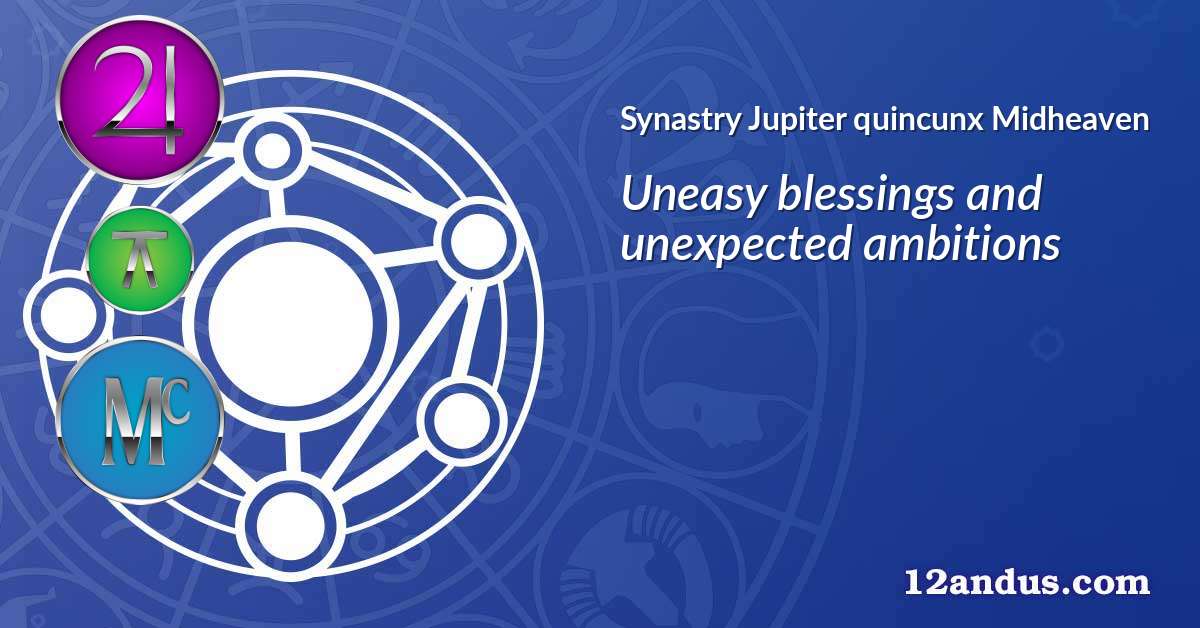 Jupiter quincunx Midheaven in the synastry chart