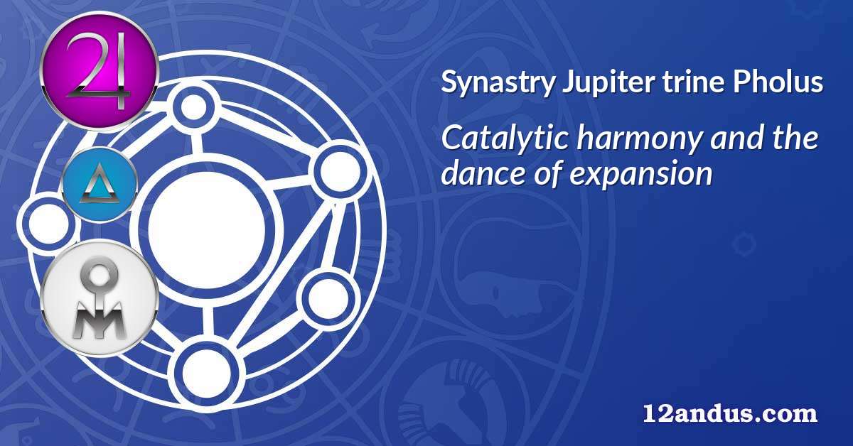 Jupiter trine Pholus in the synastry chart