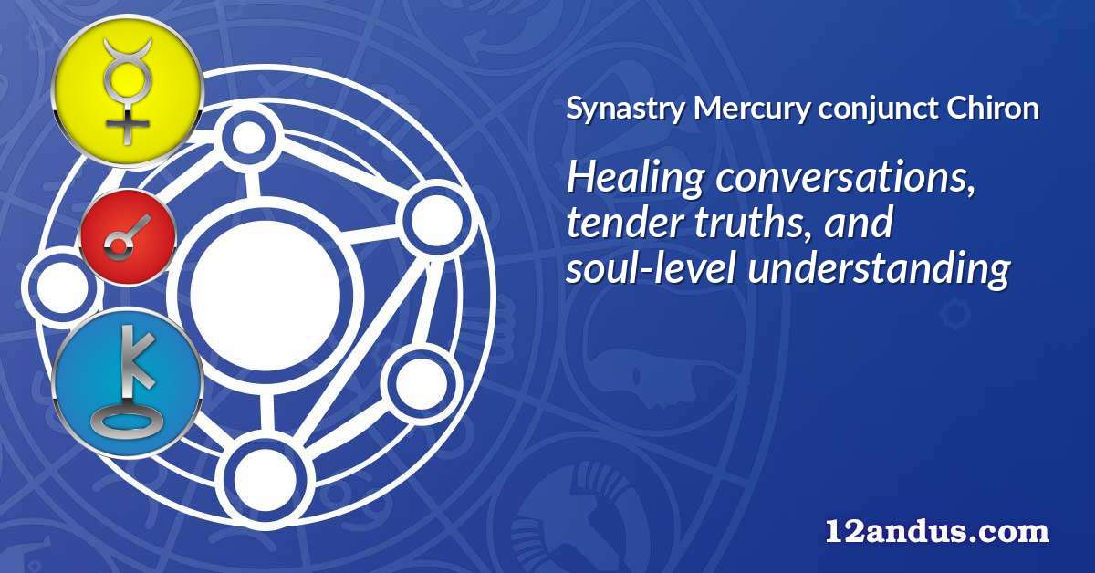 Mercury conjunct Chiron in the synastry chart