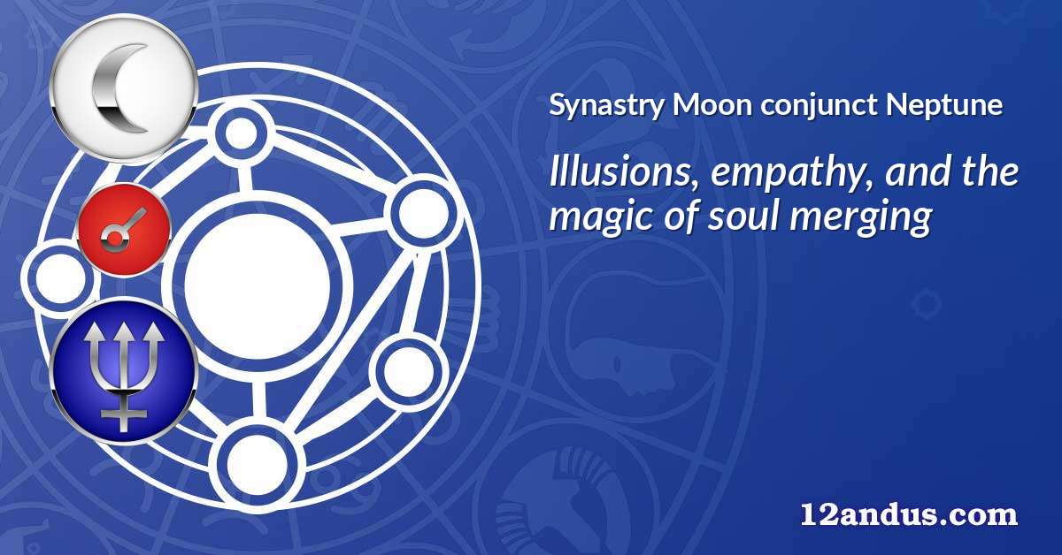 Moon conjunct Neptune in the synastry chart