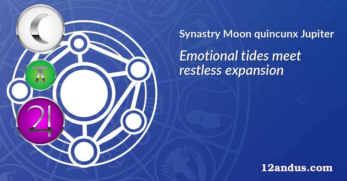 Moon quincunx Jupiter in the synastry chart