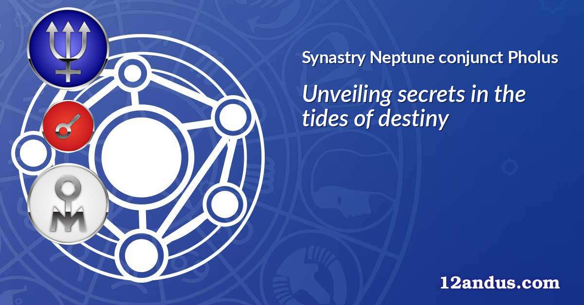 Neptune conjunct Pholus in the synastry chart