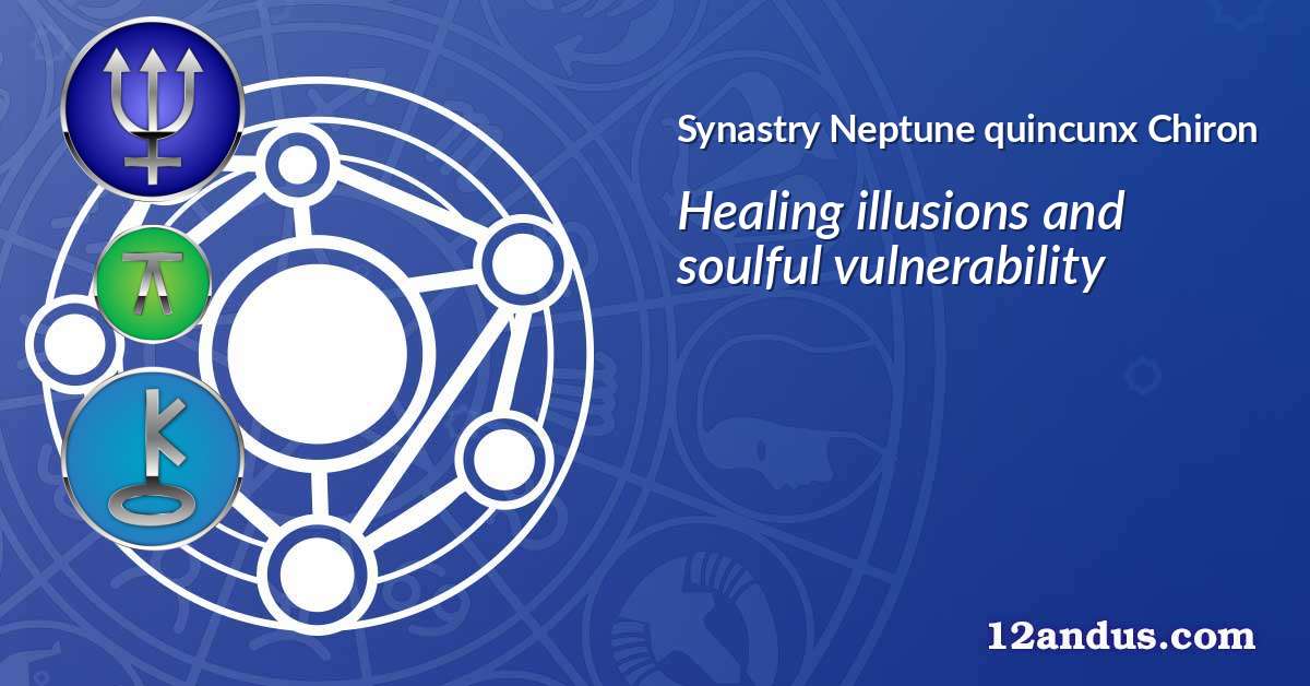 Neptune quincunx Chiron in the synastry chart