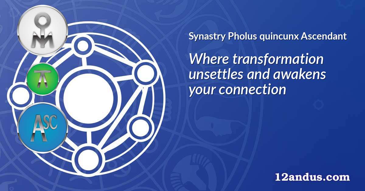 Pholus quincunx Ascendant in the synastry chart
