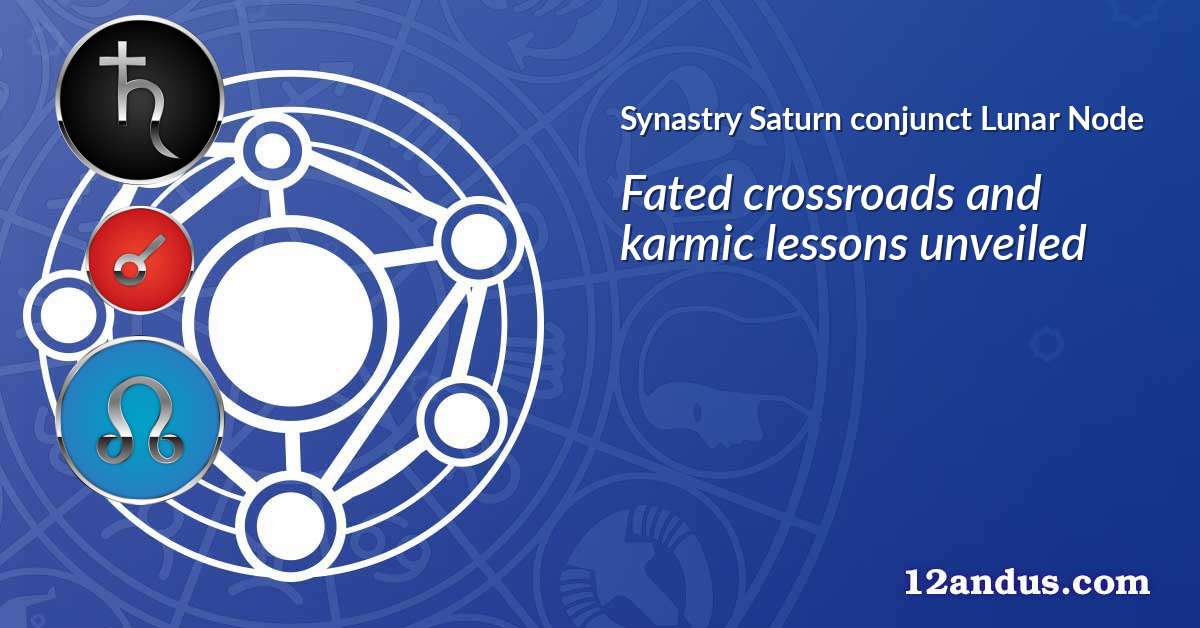 Saturn conjunct Lunar Node in the synastry chart