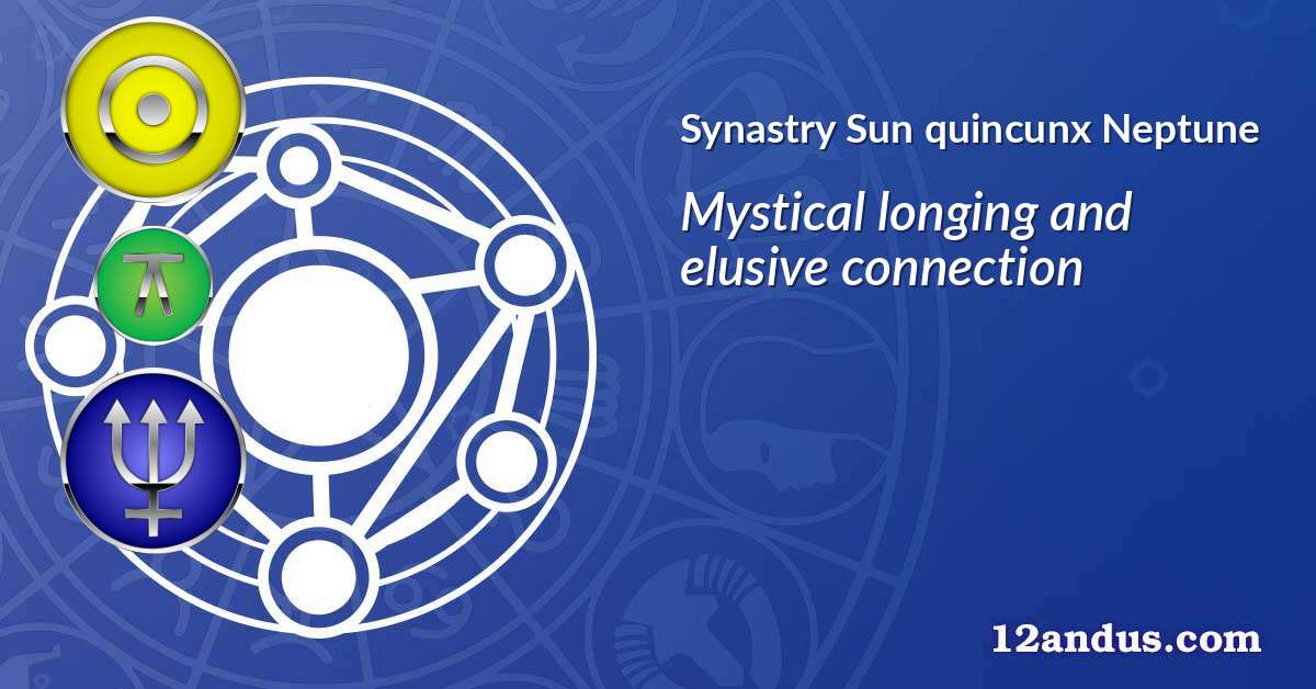 Sun quincunx Neptune in the synastry chart