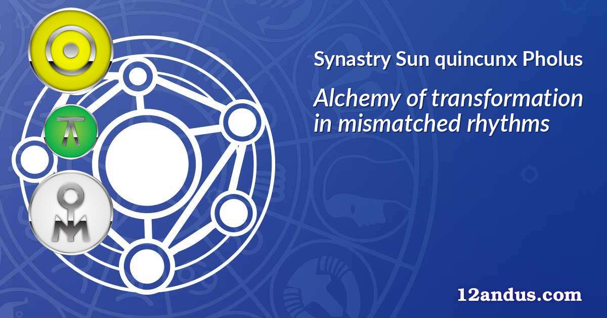 Sun quincunx Pholus in the synastry chart