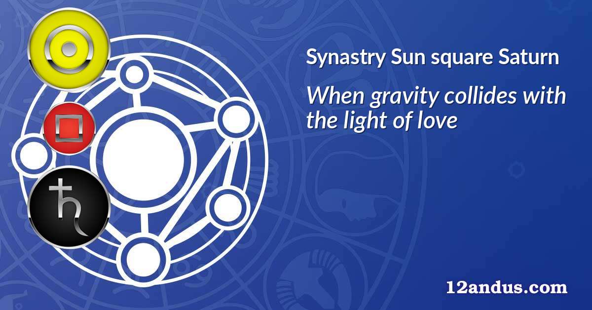 Sun square Saturn in the synastry chart