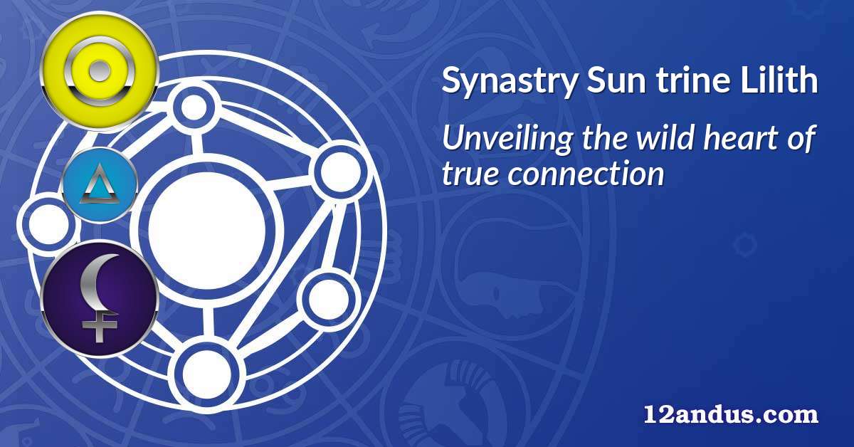 Sun trine Lilith in the synastry chart