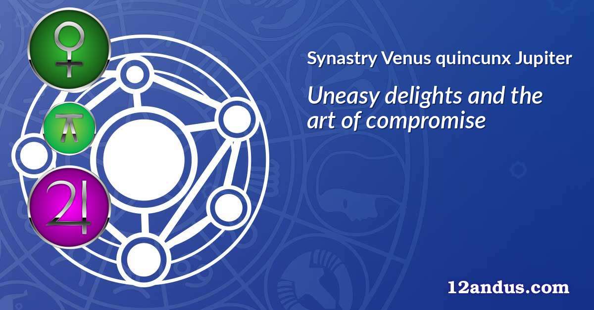 Venus quincunx Jupiter in the synastry chart