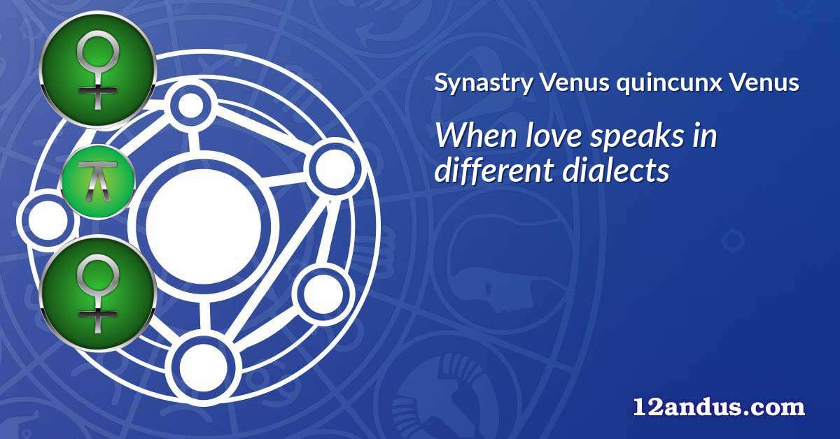 Venus quincunx Venus in the synastry chart