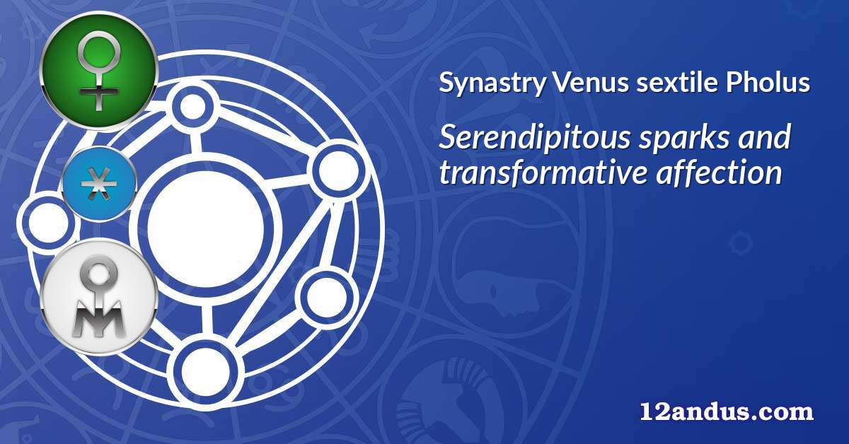 Venus sextile Pholus in the synastry chart