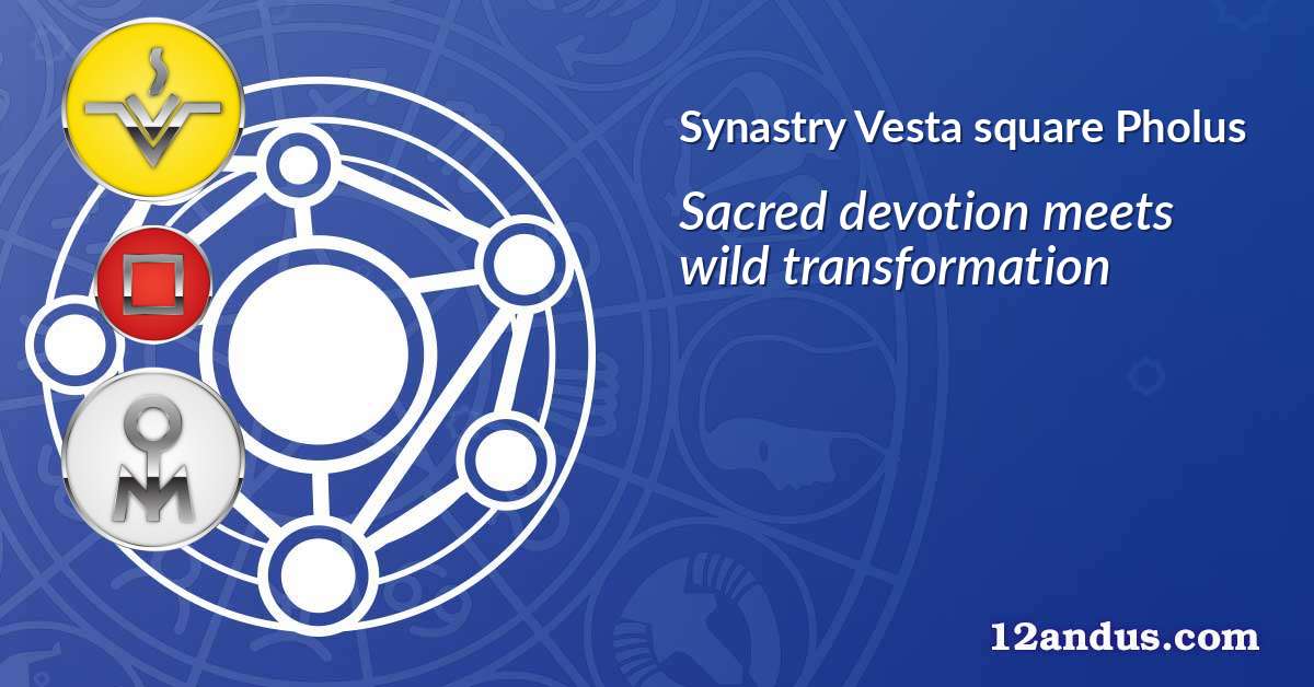 Vesta square Pholus in the synastry chart