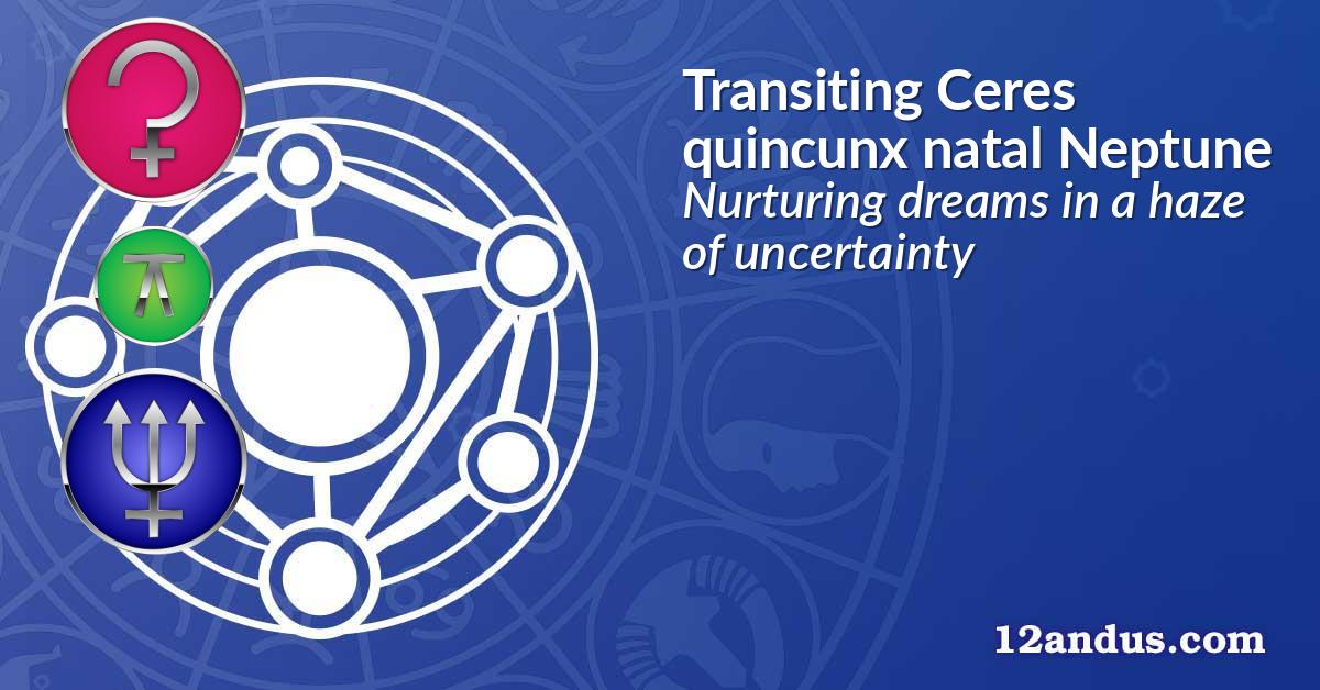 Transiting Ceres quincunx natal Neptune