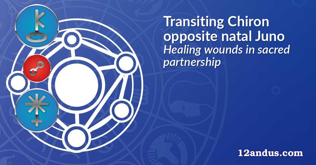 Transiting Chiron opposite natal Juno