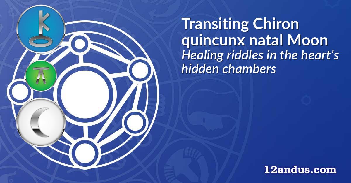 Transiting Chiron quincunx natal Moon