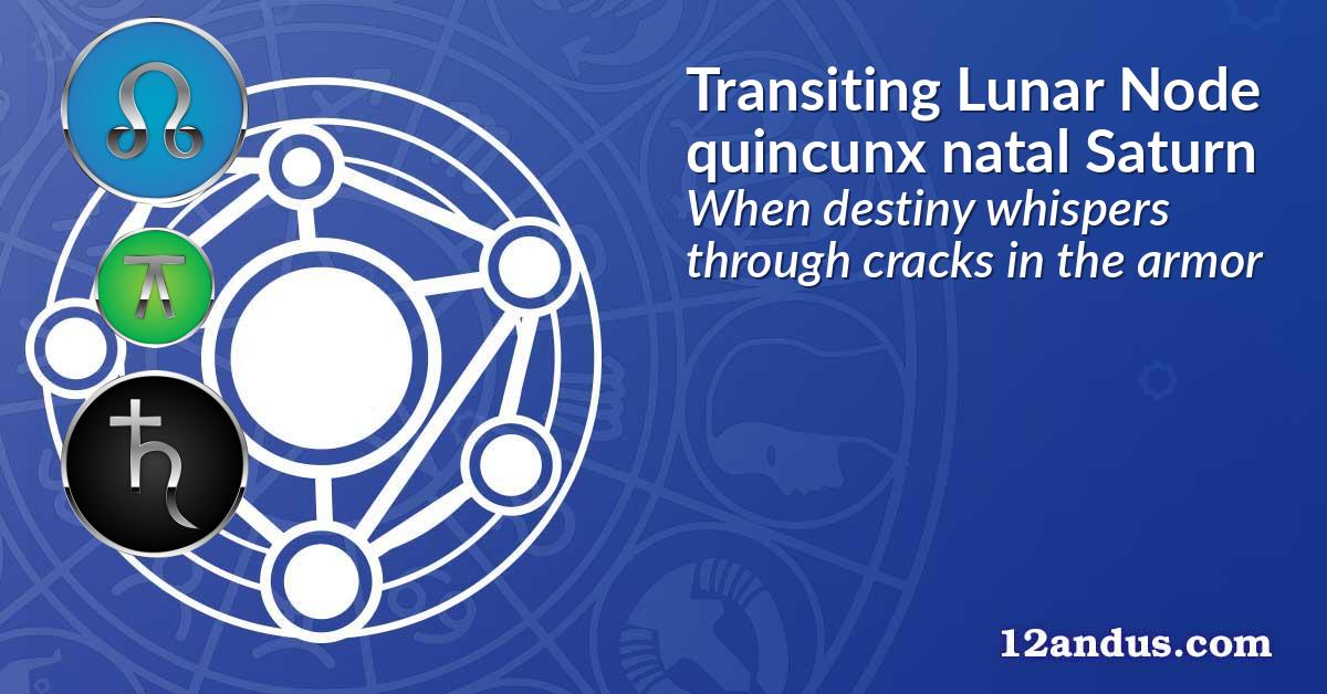 Transiting Lunar Node quincunx natal Saturn