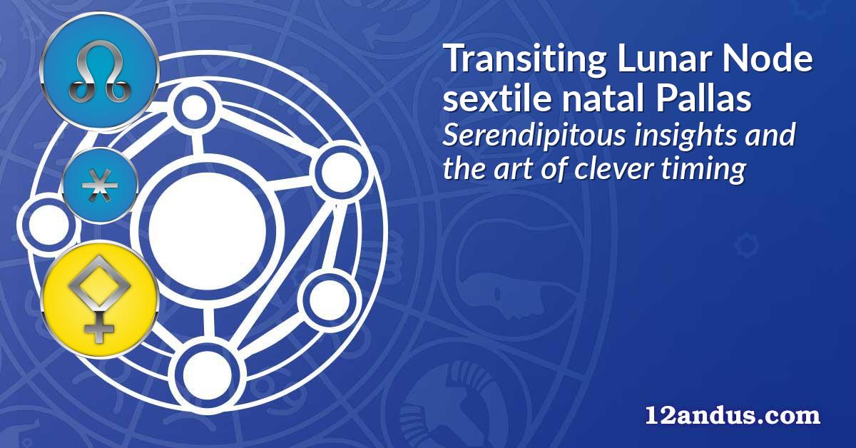 Transiting Lunar Node sextile natal Pallas