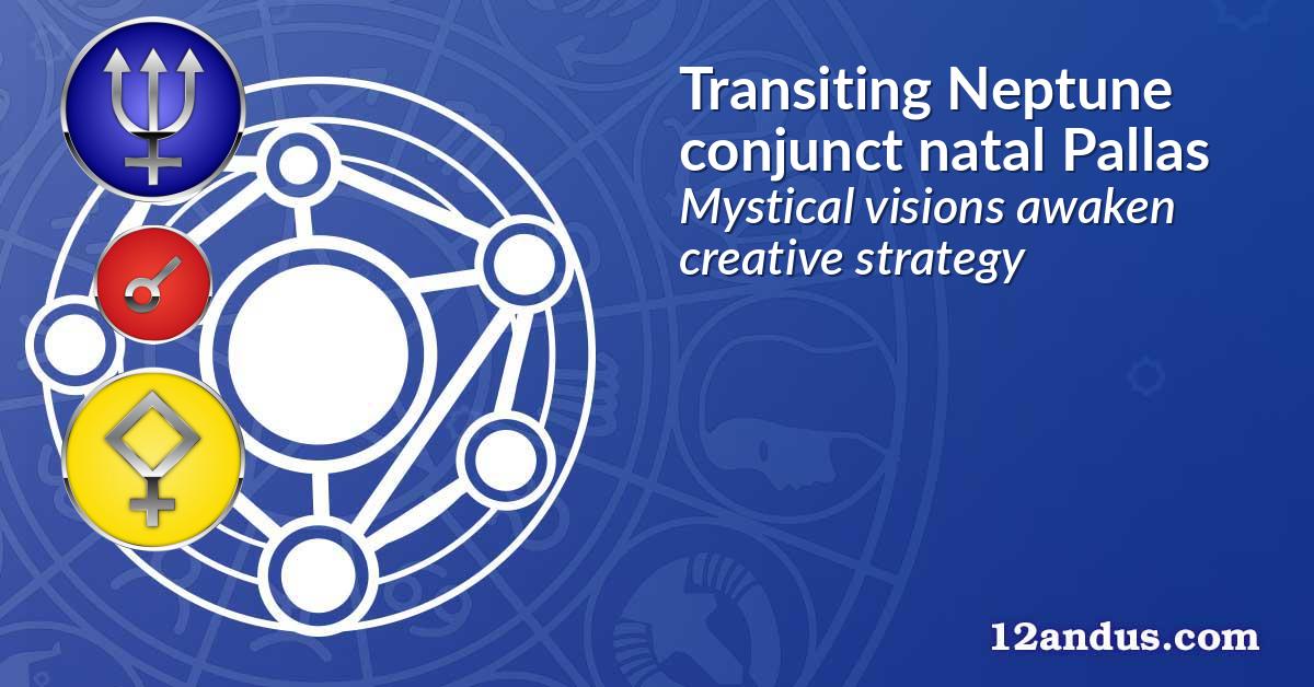 Transiting Neptune conjunct natal Pallas