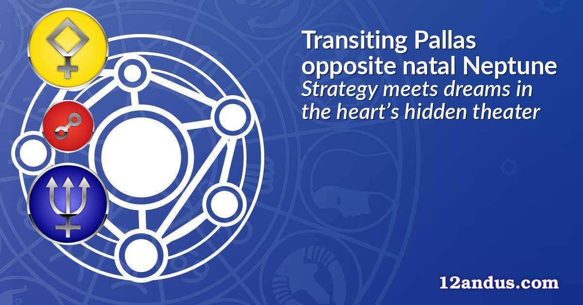 Transiting Pallas opposite natal Neptune