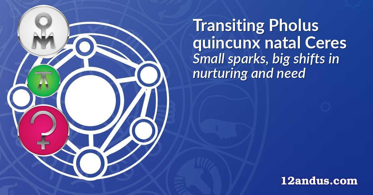 Transiting Pholus quincunx natal Ceres