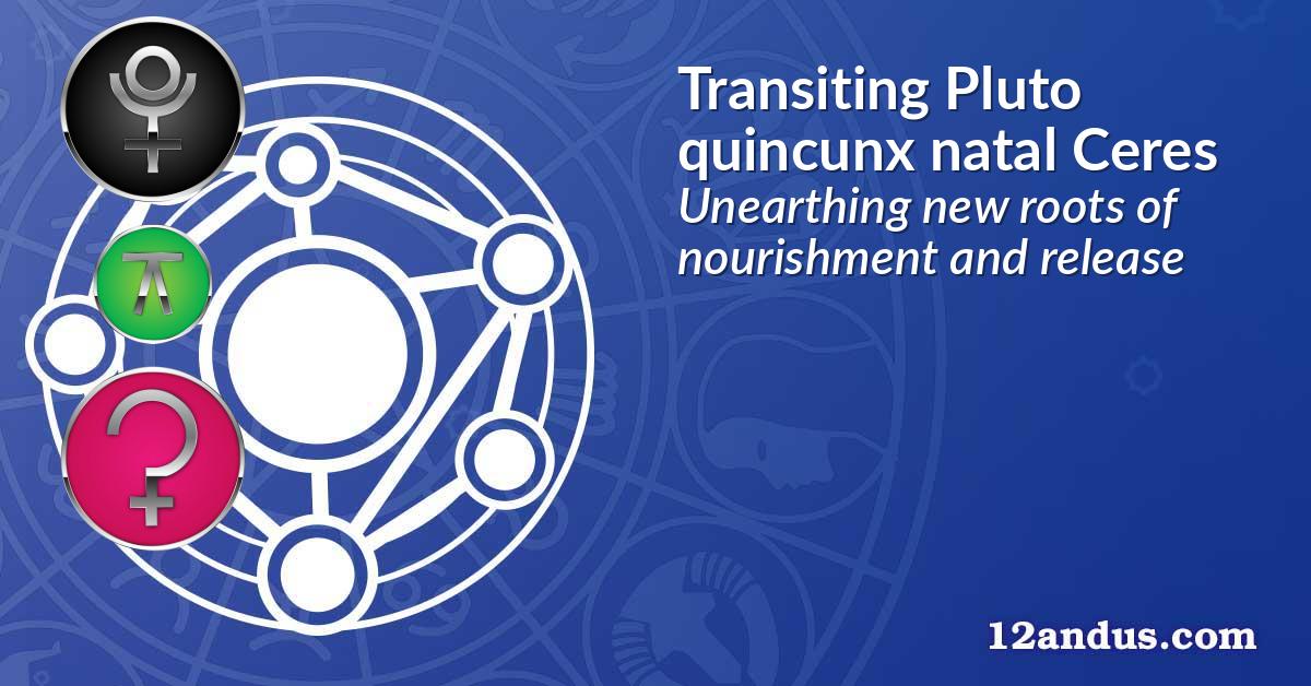 Transiting Pluto quincunx natal Ceres