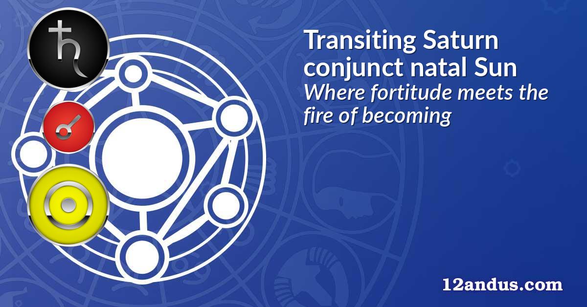 Transiting Saturn conjunct natal Sun