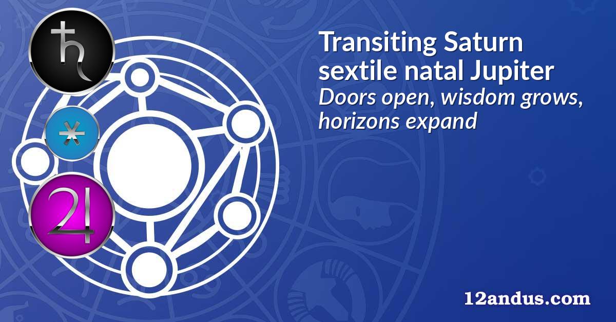 Transiting Saturn sextile natal Jupiter