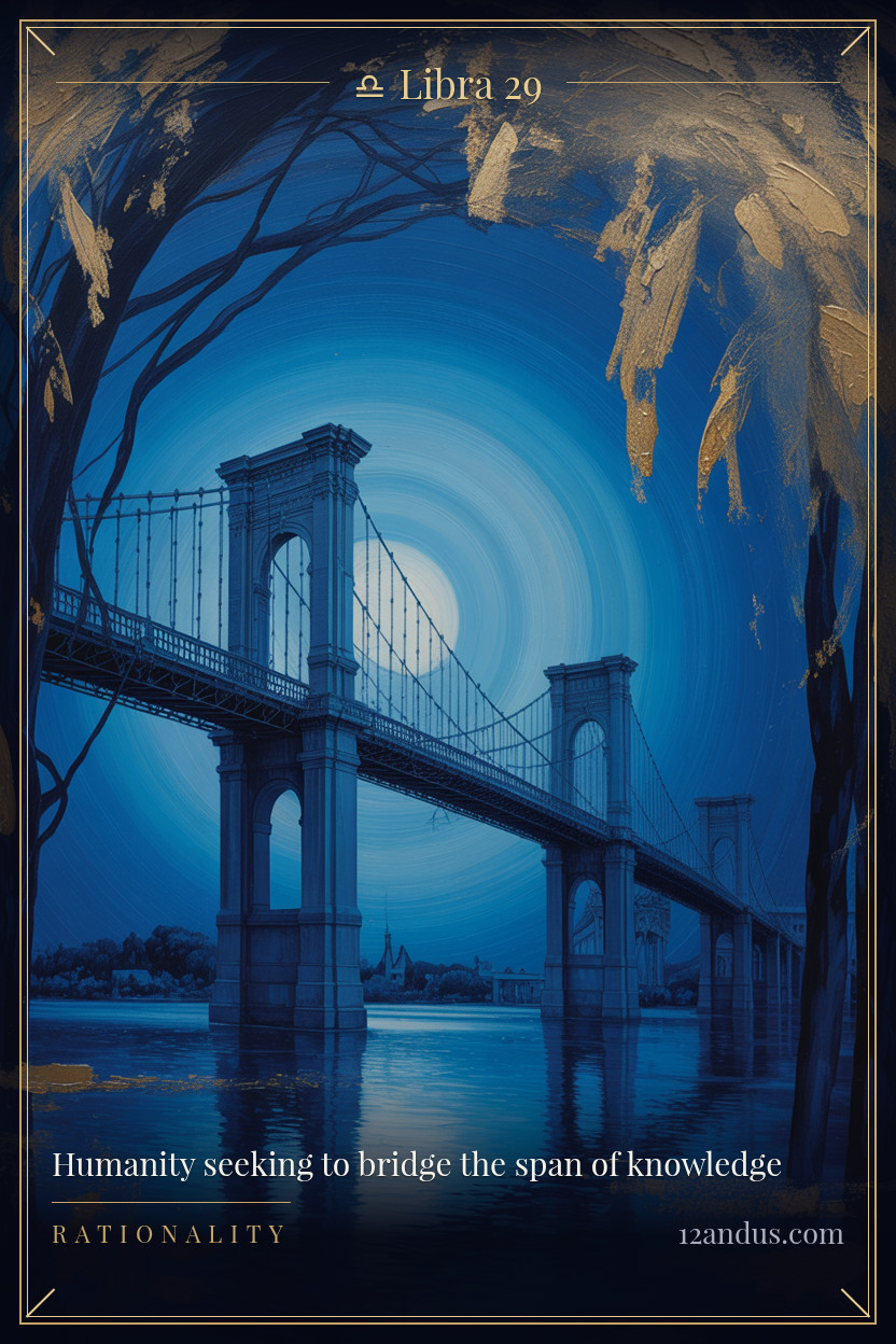 Venus: Libra 29 — Humanity seeking to bridge the span of knowledge